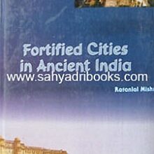 FortifiedcitiesofAncientIndia_C